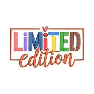 May include: An embroidered design featuring the words "LIMITED edition". The word "LIMITED" is in a rectangular frame, with each letter in a different colour. The word "edition" is in a cursive orange font, with a small red heart above the letter "i".
