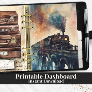 May include: A planner with a watercolor illustration of a vintage train on a bridge, with a stack of brown suitcases on the left. The text "Printable Dashboard Instant Download" is at the bottom.