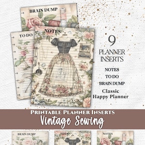 May include: A set of nine printable planner inserts featuring vintage sewing illustrations, including roses, dresses, and sewing tools. The pages are labeled with text such as Brain Dump, To Do, Notes, and Classic Happy Planner, with lined paper designs.