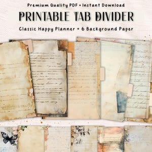 May include: Printable tab dividers and background papers with a vintage aesthetic. The dividers feature aged paper textures and handwritten script. The set includes the text "PRINTABLE TAB DIVIDER" and "Classic Happy Planner + 6 Background Paper".