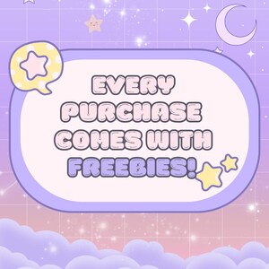 May include: A digital graphic with a purple and pink gradient background, featuring the text "EVERY PURCHASE COMES WITH FREEBIES!". The text is in a bubble-like font, with star and cloud illustrations.