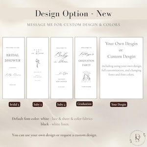 May include: A display showing five vertical rectangular design options for event signage. The options include templates for a bridal shower, baby shower, and graduation party, alongside a custom design option. Text includes event titles, dates, and names.