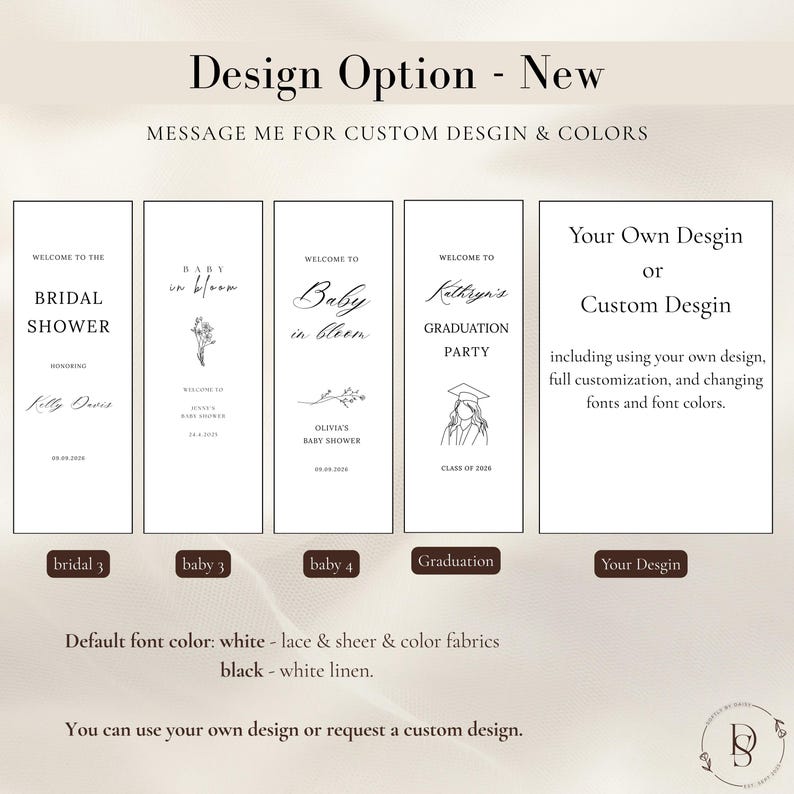 May include: A display showing five vertical rectangular design options for event signage. The options include templates for a bridal shower, baby shower, and graduation party, alongside a custom design option. Text includes event titles, dates, and names.