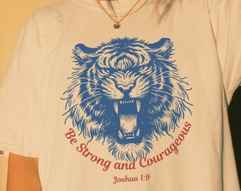 Be Strong & Courageous Joshua 1:9 Bible Verse Shirt, Retro Tiger Religious Scripture Tee, Comfort Colors Christian Faith Church T-Shirt