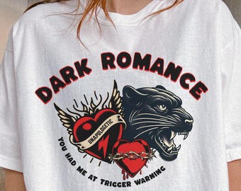 Dark Romance Reader Shirt, Comfort Colors Bookish Tshirt, You Had Me At Trigger Warnings Tee, Book Lovers Gift, Smut Readers T-Shirt