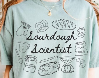 Comfort Colors Sourdough Scientist T-Shirt, Sourdough Bread Tee, Bread Baker Tshirt, Sourdough Starter Shirt, Bread Lovers Shirt Baking Gift