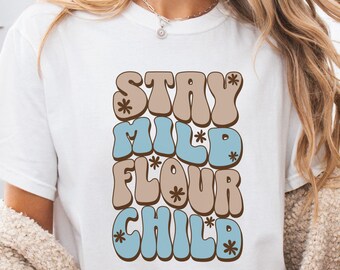 Funny Baking Lovers T-Shirt, Retro Sourdough Shirt, Stay Mild Flour Child Comfort Colors Tee, Boho Bread Baking Tshirt, Bakers Pun Gift