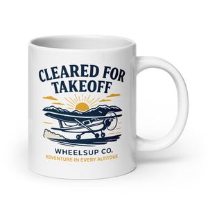 Cleared for Takeoff Aviation Mug – Pilot Coffee Cup Gift | Ceramic Mug for Flight Students, Instructors & Aviation Lovers (11oz/15oz/20oz)