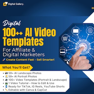 May include: A digital marketing graphic with the text "Digital 100++ AI Video Templates" in yellow. The image promotes content creation for affiliate and digital marketers, including AI landscape and portrait photos, video templates, and tutorials.