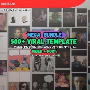 May include: A collage of images with the text "MEGA BUNDLE 500+ VIRAL TEMPLATE" and "Ready-to-Use & Fully Customizable". The templates include memes, POV, anime, and funny content for TikTok, Reels, and Shorts.