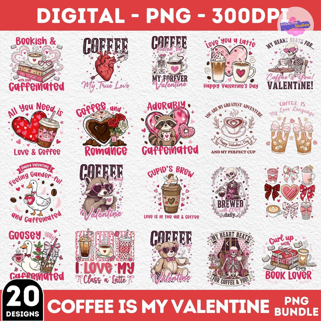 Coffee is My Valentine Png Bundle, 20 PNG Iced Coffee, Valentines Day ...