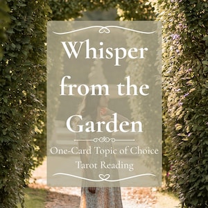 Murmure du jardin - Une carte au choix Lecture de tarot