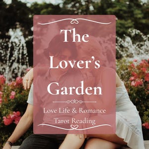 Le jardin des amoureux - Lecture de tarot amoureuse et romantique