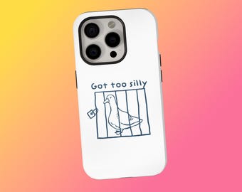 Funny Goose Phone Case - Trendy "Got Too Silly", Trendy Silly Goose Meme Gift, iPhone 17 16 15 14 13 12 11 Pro Max, Samsung S25 S24 Ultra