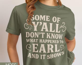 Einige von Ihnen wissen nicht, was mit Graf passiert ist, und es zeigt T-Shirt, Country feministisches T-Shirt, Auf Wiedersehen Graf inspiriertes Hemd, Retro Americana T-Shirt