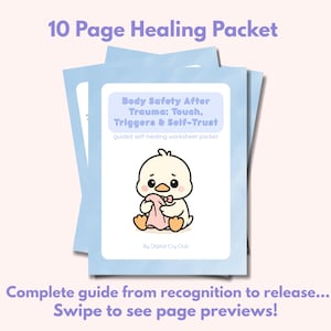 Puede incluir: Un montón de paquetes azul claro con el texto "10 Page Healing Packet". El paquete frontal presenta un pato de dibujos animados sosteniendo una manta rosa. El texto en el paquete dice "Body Safety After Trauma: Touch, Triggers & Self-Trust."