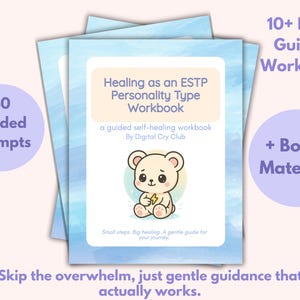 May include: A stack of workbooks with a light blue watercolor background. The cover features a cute bear holding a star, with text that reads "Healing as an ESTP Personality Type Workbook". Includes 40 guided prompts and bonus material.