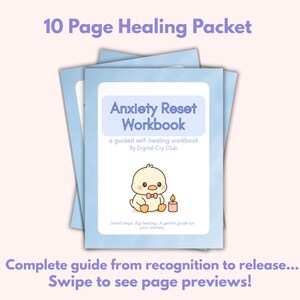 May include: A stack of light blue workbooks titled "Anxiety Reset Workbook." The cover features a cartoon duck with a bow tie and a candle. Text at the top reads "10 Page Healing Packet." Additional text includes "Complete guide from recognition to release..."