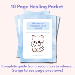 Puede incluir: Un conjunto de hojas de trabajo azul claro con el título "Obsessive Thought Loop Toolkit" y una linda ilustración de gato blanco. El texto "10 Page Healing Packet" está en la parte superior. El texto inferior dice "Complete guide from recognition to release... Swipe to see page previews!"