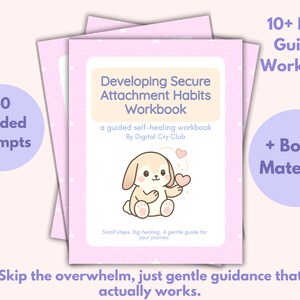 Developing Secure Attachment Habits Workbook | Strengthen Emotional Safety & Connection | Build Trust, Regulation, and Healthy Relationship Patterns