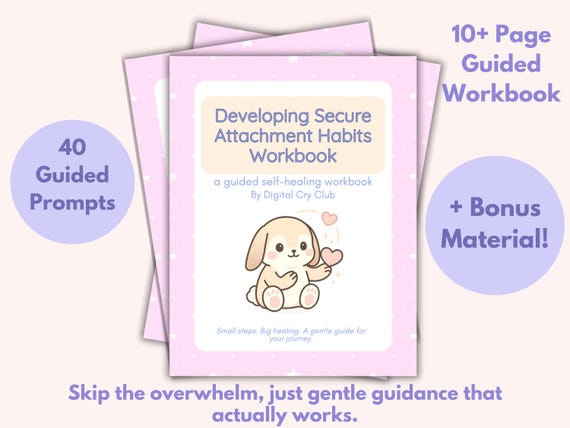 Developing Secure Attachment Habits Workbook | Strengthen Emotional Safety & Connection | Build Trust, Regulation, and Healthy Patterns