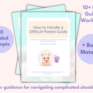 May include: A stack of workbooks titled "How to Handle a Difficult Parent Guide." The cover features a cartoon bear holding a heart. The text includes "40 Guided Prompts," "10+ Page Guided Workbook," and "+ Bonus Material!"
