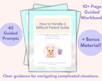 How to Handle a Difficult Parent Guide PDF | Difficult Parent Workbook | Toxic Parent Boundaries Tool | Parent Relationship Help