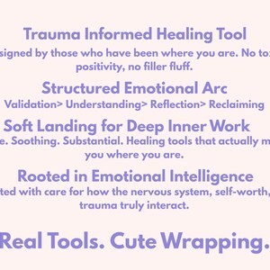 May include: A light purple graphic on a light pink background. The text reads: Trauma Informed Healing Tool, Structured Emotional Arc, Soft Landing for Deep Inner Work, Rooted in Emotional Intelligence, and Real Tools. Cute Wrapping.