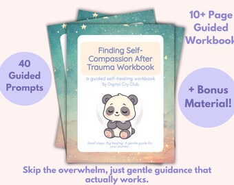 Finding Self-Compassion After Trauma Workbook | Healing Shame, Guilt, and Self-Blame Through Inner Kindness and Emotional Recovery + Tracker