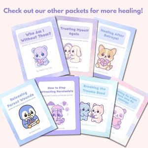 Op de afbeelding: Een verzameling zelfhelende werkboekjes met schattige dierenillustraties. Titels zijn onder meer "Who Am I Without Them?", "Trusting Myself Again" en "Healing After Betrayal". De boekjes zijn in pastelkleuren met de tekst "Check out our other packets for more healing!"