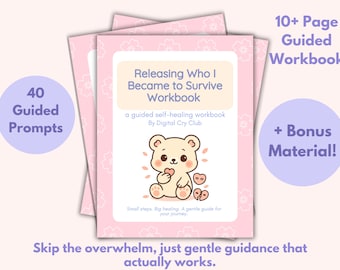 Releasing Who I Became to Survive Workbook PDF | Identity Healing Journal | Letting Go of Survival Patterns | Self-Connection & Growth Guide