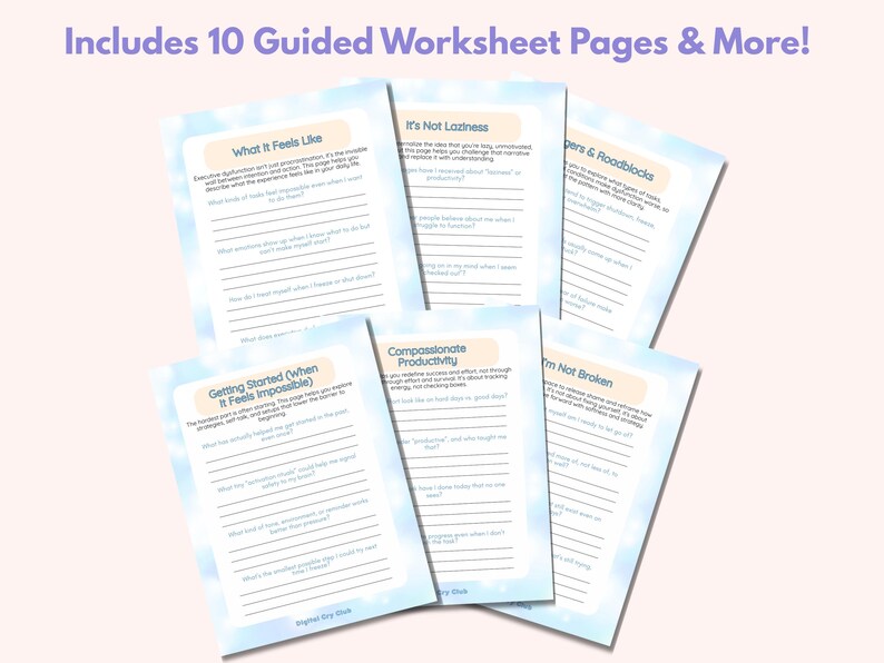 May include: A stack of worksheets with a light blue and white cloud design. The worksheets have titles such as "What It Feels Like" and "Getting Started (When It Feels Impossible)". The text "Includes 10 Guided Worksheet Pages & More!" is at the top.