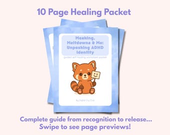 May include: A stack of blue and white packets with the text "10 Page Healing Packet". The top packet features a cartoon red panda holding a sign with a smiley face. The packet's title is "Masking, Meltdowns & Me: Unpacking ADHD Identity".