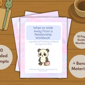 May include: A workbook titled "When to Walk Away From a Relationship Workbook" with a sad panda illustration. Includes 40 guided prompts, a 10-page workbook, and bonus material. Also shown are pens, an eraser, and a cup of coffee.