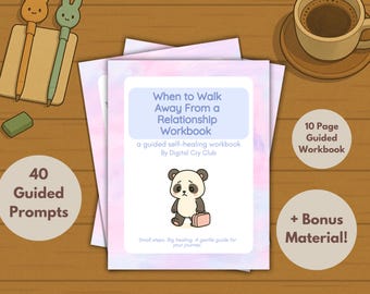 Cuándo alejarse de una relación (PDF) / Guía para sanar una ruptura / Diario de recuperación de relaciones tóxicas y señales de alerta + Seguimiento adicional