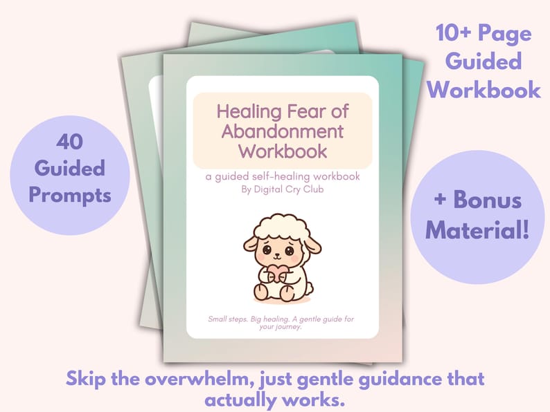 Healing Fear of Abandonment Workbook PDF | Guided Prompts to Build Self-Worth, Emotional Security & Overcome Attachment Anxiety