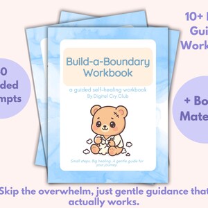 May include: A stack of workbooks with a light blue watercolor background. The cover features a cartoon bear and the title "Build-a-Boundary Workbook." Text includes "40 Guided Prompts" and "10+ Page Guided Workbook."