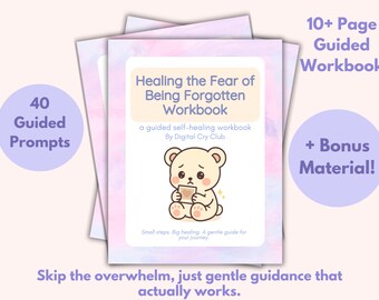 Healing the Fear of Being Forgotten Workbook PDF | Self Worth & Reassurance Journal | Fear of Abandonment Guide | Confidence and Connection