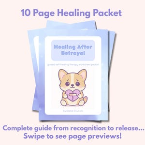Puede incluir: Un montón de folletos azul claro con el título "Healing After Betrayal". La portada presenta un corgi de dibujos animados sosteniendo un corazón roto. El texto en la parte superior dice "10 Page Healing Packet". El texto inferior dice "Complete guide from recognition to release... Swipe to see page previews!"