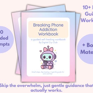 May include: A stack of workbooks with a soft pastel gradient background. The cover of the top workbook reads "Breaking Phone Addiction Workbook" with a cute robot illustration. Includes 40 guided prompts and bonus material.