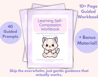 Learn Self-Compassion Workbook PDF | Guided Journal for Kindness & Mental Clarity | Printable Mental Health Worksheets + Bonus Practice Log