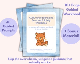 May include: A stack of workbooks with a light blue watercolor design. The cover features the title "ADHD Unmasking and Emotional Safety Workbook" and an illustration of a cartoon red panda. Text includes "40 Guided Prompts" and "+ Bonus Material!"