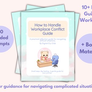 May include: A workbook titled "How to Handle Workplace Conflict Guide" with a light blue cover. The cover features illustrations of a bear and a blue heart-shaped character at a desk. Text includes "40 Guided Prompts" and "+ Bonus Material!"