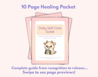 May include: A stack of pink Daily Self-Care Guide workbooks. The cover features a cartoon cow holding a mug. Text includes "10 Page Healing Packet" and "Complete guide from recognition to release..."