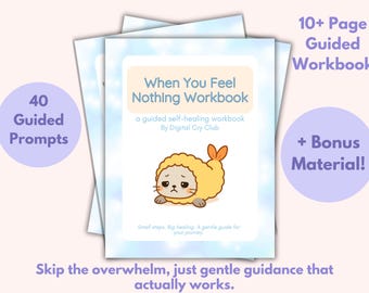 Puede incluir: Una pila de cuadernos de trabajo titulados "When You Feel Nothing Workbook" con una ilustración de foca de dibujos animados. La portada incluye el texto: "40 indicaciones guiadas", "Cuaderno de trabajo guiado de más de 10 páginas" y "+ ¡Material adicional!"
