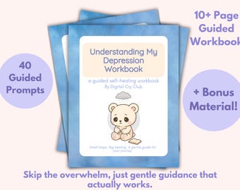 Comprender mi depresión (PDF) / Hojas de trabajo para sanar la depresión / Diario de salud mental para la autoconciencia y la recuperación emocional