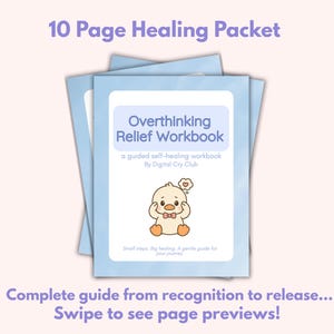Puede incluir: Un cuaderno azul claro titulado "Overthinking Relief Workbook" con una ilustración de pato de dibujos animados. También se ve el texto "10 Page Healing Packet" y "Complete guide from recognition to release... Swipe to see page previews!"