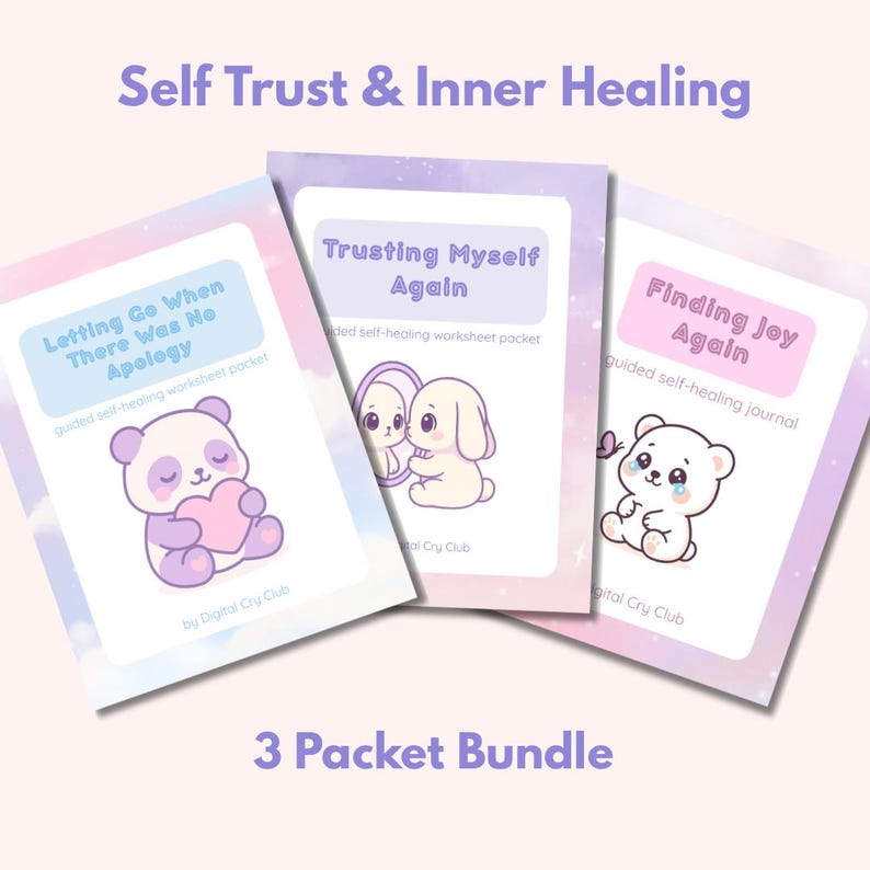 May include: Three self-healing packets with the titles "Letting Go When There Was No Apology", "Trusting Myself Again", and "Finding Joy Again". Each packet features a cute cartoon animal illustration and the text "Self Trust & Inner Healing".