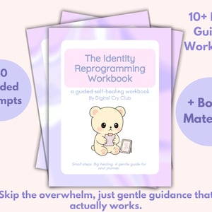 May include: A stack of workbooks with a soft purple and white design. The cover features the title "The Identity Reprogramming Workbook" and an illustration of a cute bear holding a notepad. Includes 40 guided prompts and bonus material.