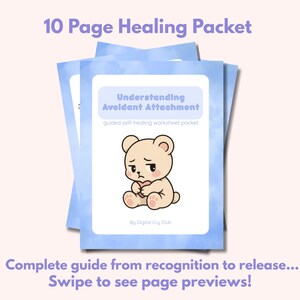 Può includere: Tre fogli di lavoro azzurri, intitolati "Understanding Avoidant Attachment", presentano un'illustrazione di un orsetto triste. Il testo "10 Page Healing Packet" è in alto e "Complete guide from recognition to release..." in basso.